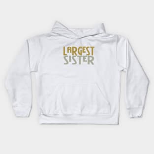 Largest Sister Kids Hoodie